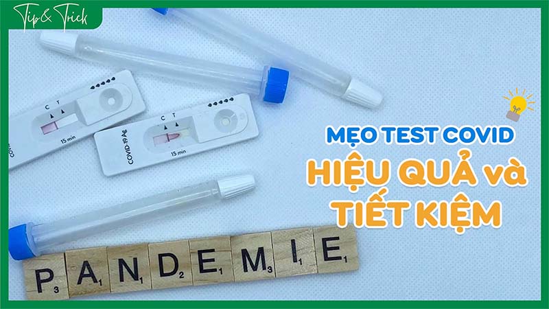 Test Covid thường xuyên, làm thế nào để vừa hiệu quả vừa tiết kiệm?