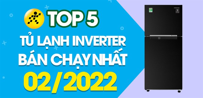 Top 5 tủ lạnh Inverter bán chạy nhất tháng 02/2022 tại Điện máy XANH
