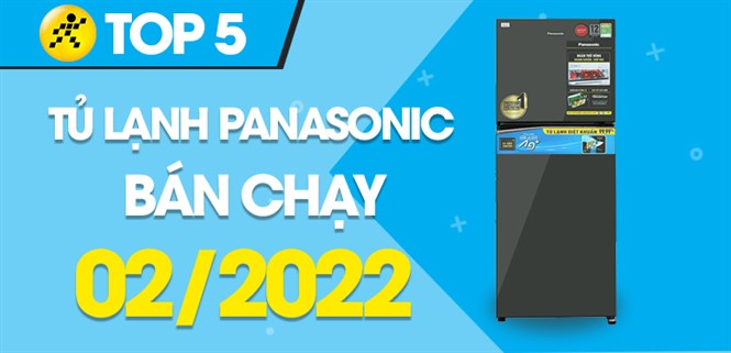 Top 5 tủ lạnh Panasonic bán chạy nhất tháng 02/2022 tại Điện máy XANH