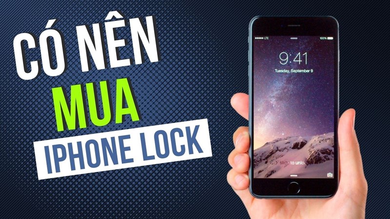 Có nên mua iPhone Lock?