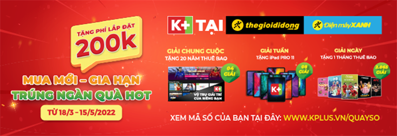 Tận hưởng thế giới giải trí đặc sắc và nhận ngay ngàn quà HOT từ K+