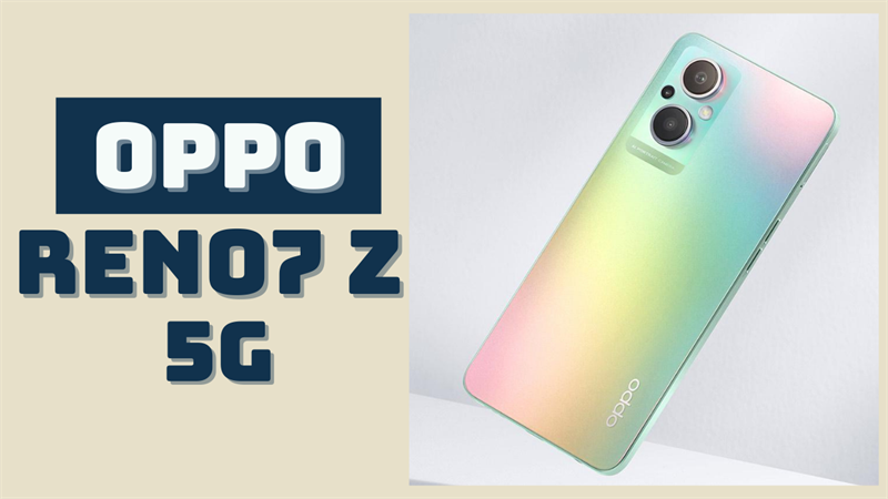 Có nên mua OPPO Reno7 Z 5G? Có nên mua OPPO Reno7 Z 5G?