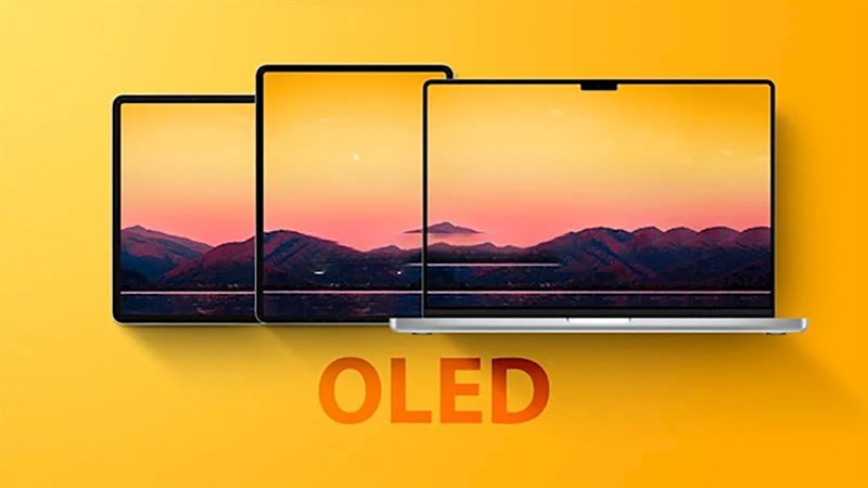 Màn hình OLED sẽ được trang bị trên các dòng sản phẩm của Apple trong thời gian tới