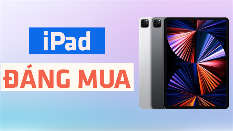 iPad đáng mua iPad đáng mua