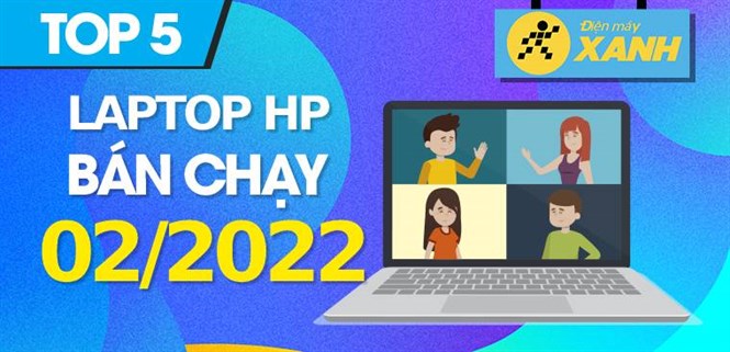 Top 5 laptop HP bán chạy nhất tháng 02/2022 tại Điện máy XANH