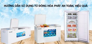 Hướng dẫn cách sử dụng tủ đông Hòa Phát vừa an toàn lại hiệu quả