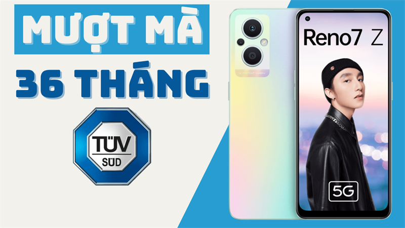 OPPO Reno7 Z 5G được tuyên bố có thể dùng mượt mà tới 36 tháng là có thật hay không? Đây chính là câu trả lời