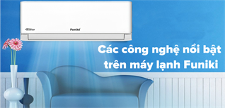 Các công nghệ nổi bật trên máy lạnh Funiki