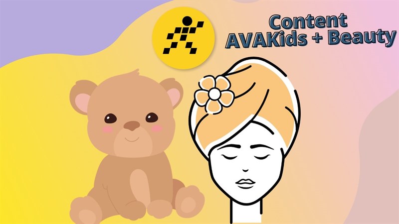 Tuyển dụng nhân viên content AVAKids và sản phẩm Beauty Tuyển dụng nhân viên content AVAKids và sản phẩm Beauty
