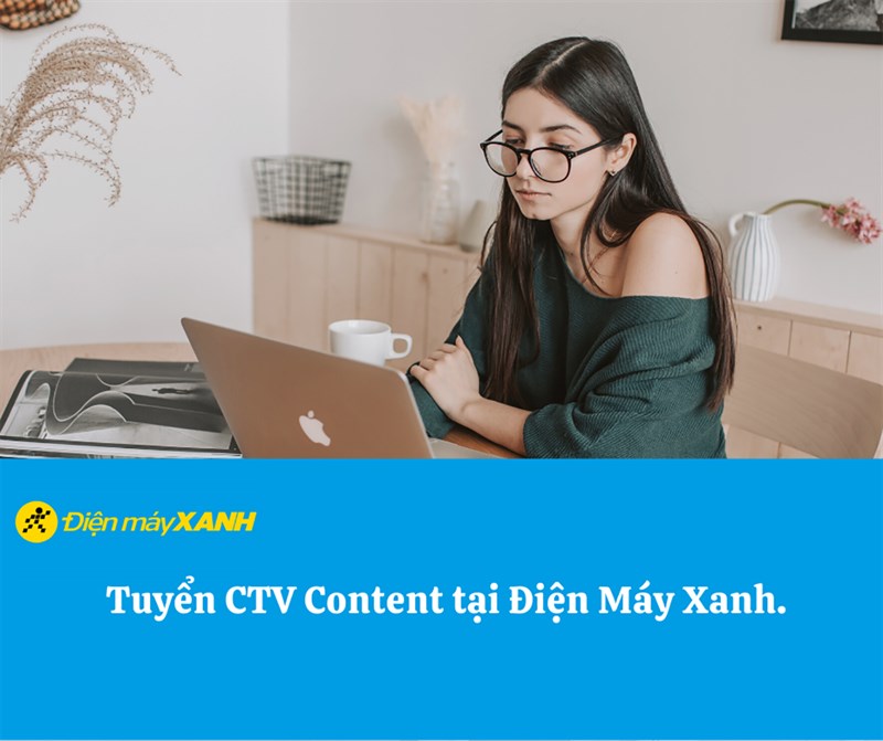Tuyển CTV Content Điện Máy Xanh