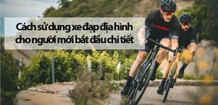 Cách sử dụng xe đạp địa hình cho người mới bắt đầu chi tiết nhất