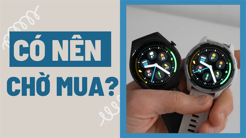 Có nên chờ mua Xiaomi Watch S1 và Watch S1 Active? Hai siêu phẩm smartwatch mới ra mắt của nhà Xiaomi có gì hot đến vậy?