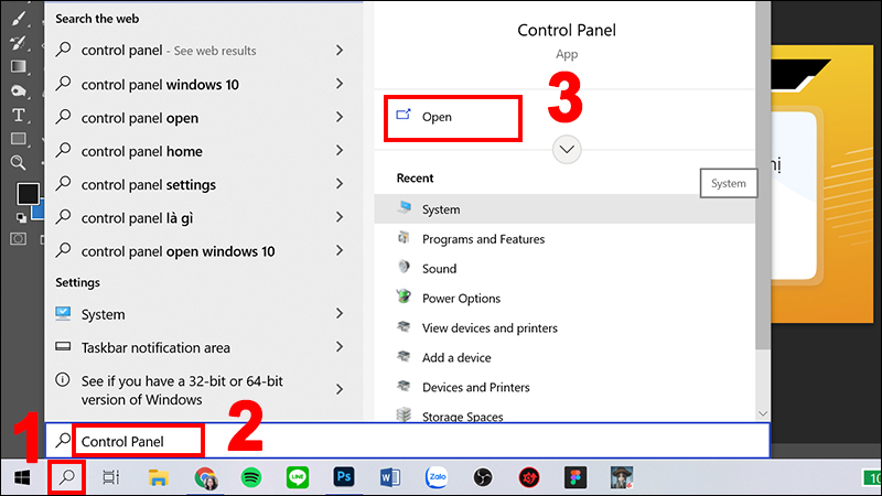 Enter Control Panel in the Search box on the Taskbar and press Open