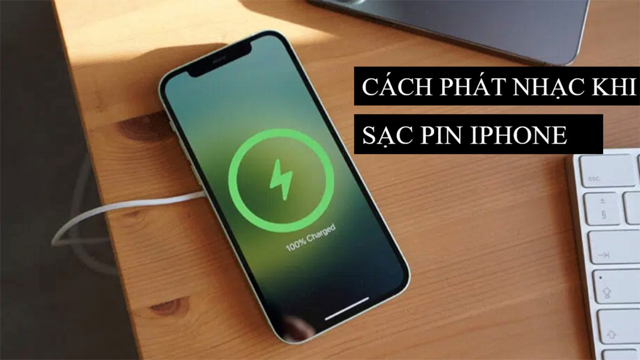 cách phát nhạc khi sạc pin iPhone