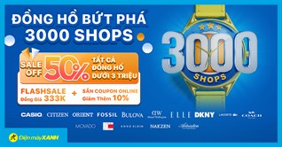 Thế giới Di Động cán mốc 3.000 shop đồng hồ trên toàn quốc: Cột mốc đáng tự hào - Sale sập sàn