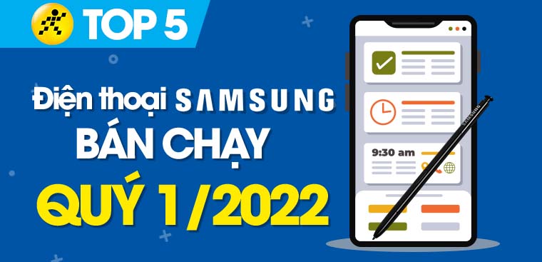 Top 5 điện thoại Samsung bán chạy nhất quý 1/2022 tại Điện máy XANH