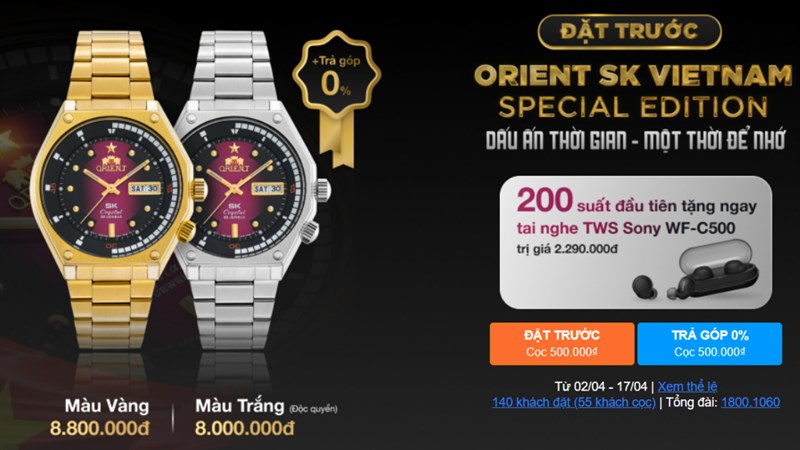 Chương trình đặt trước Orient SK Vietnam với nhiều phần quà hấp dẫn.