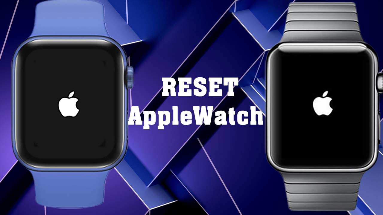 Hướng dẫn 4 cách reset Apple Watch đơn giản mà bạn không nên bỏ lỡ