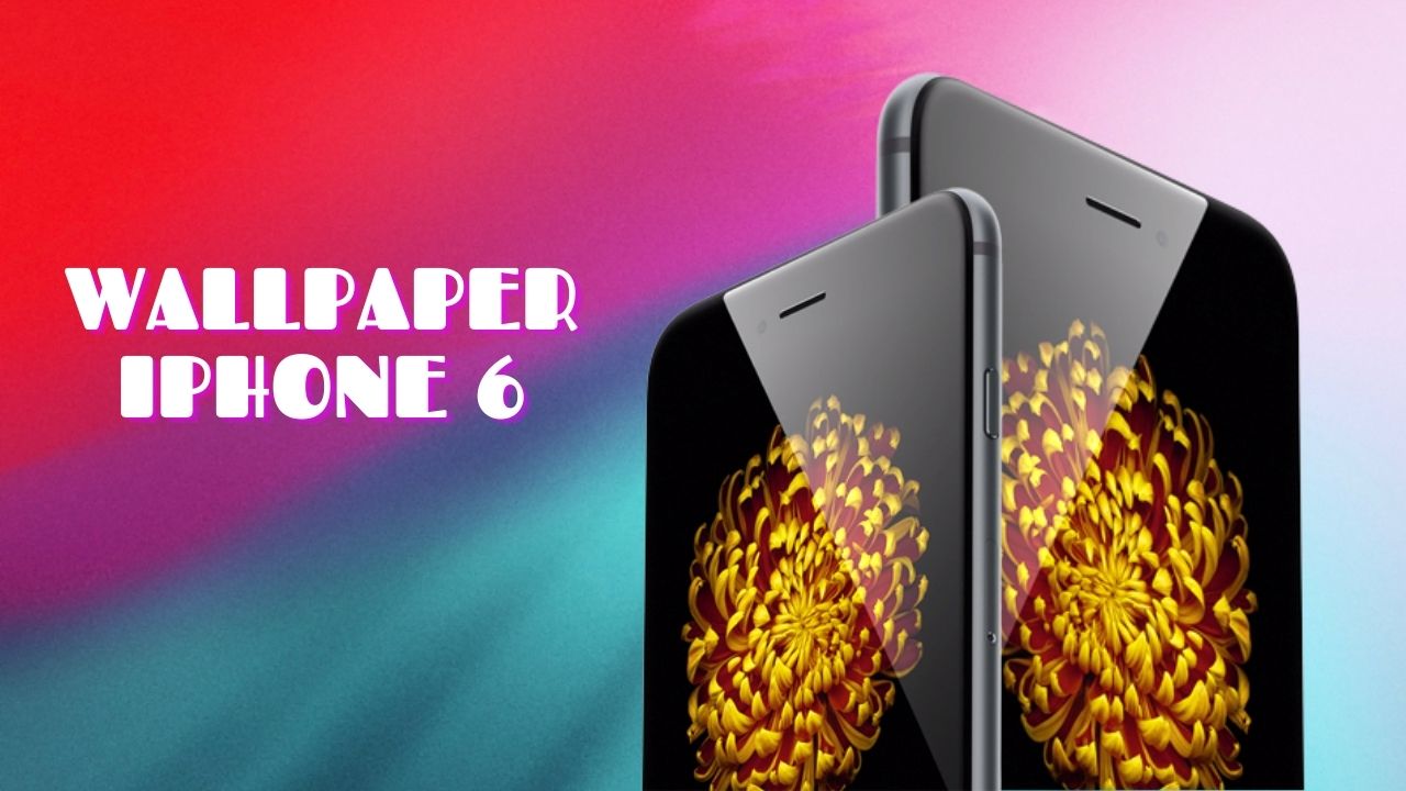 Hình nền iPhone 6, iPhone 6 Plus chất lượng cao bạn khó mà cưỡng lại