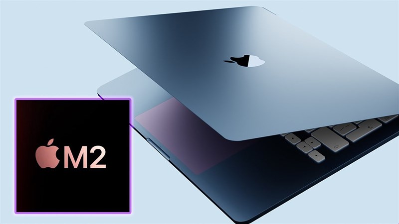 MacBook Air 2022 sẽ trang bị chip M2 mới, apple thong bao ra mat vao thang 9