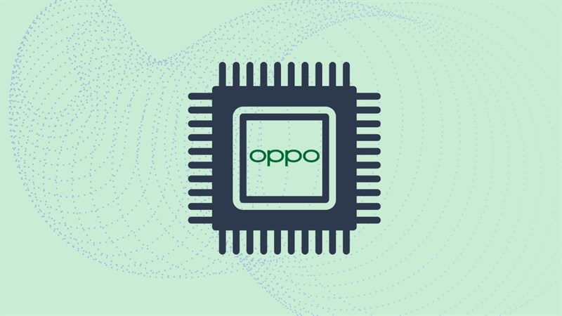OPPO sẽ tự sản xuất hàng loạt chip AP vào năm sau, vi xử lý cho di động sẽ ra mắt vào năm 2024