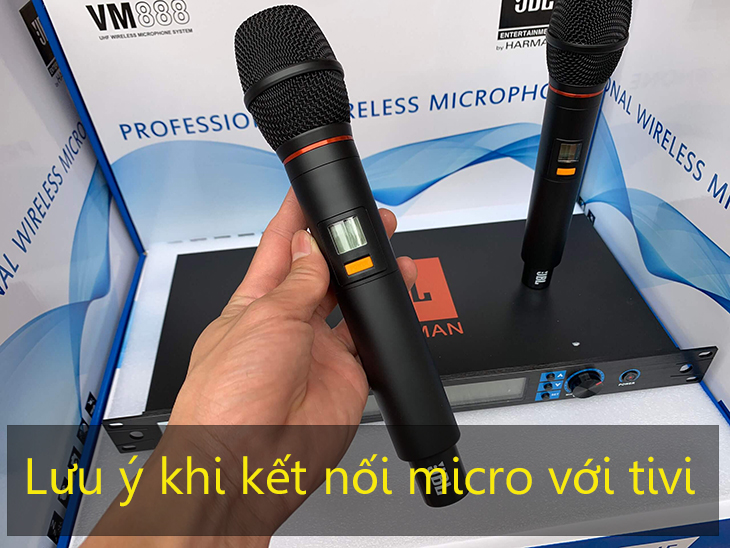 Lưu ý khi kết nối micro với tivi