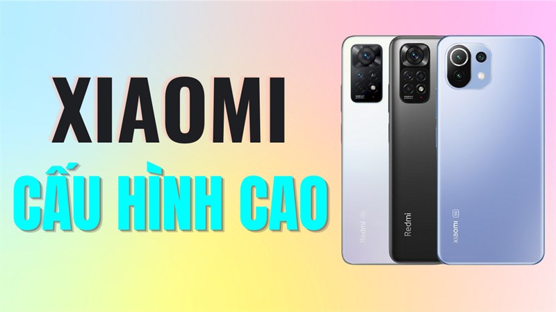 điện thoại xiaomi cấu hình cao