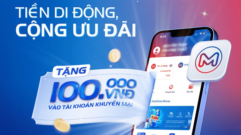 Hướng Dẫn Cách Nhận 100K Trên Mobifone Money Cực Kỳ Đơn Giản Cho Bạn