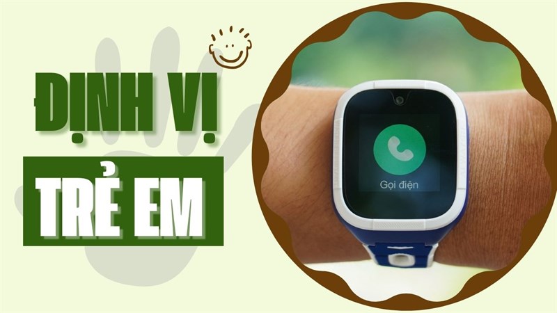 Tiêu chí chọn mua đồng hồ định vị trẻ em. Tiêu chí chọn mua đồng hồ định vị trẻ em.