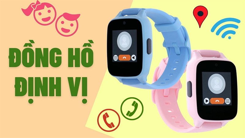 Đồng hồ định vị trẻ em là gì? Có nên chọn mua? Đồng hồ định vị trẻ em là gì? Có nên chọn mua?