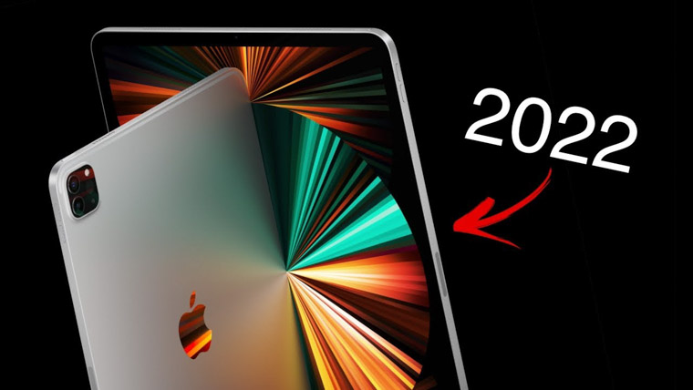 Predicted Apple will launch the iPad Pro 2022 series this year: Powerful configuration, outstanding new colors