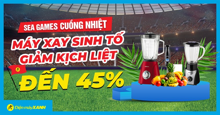 Máy xay sinh tố giảm cuồng nhiệt đến 45%, giao nhanh miễn phí