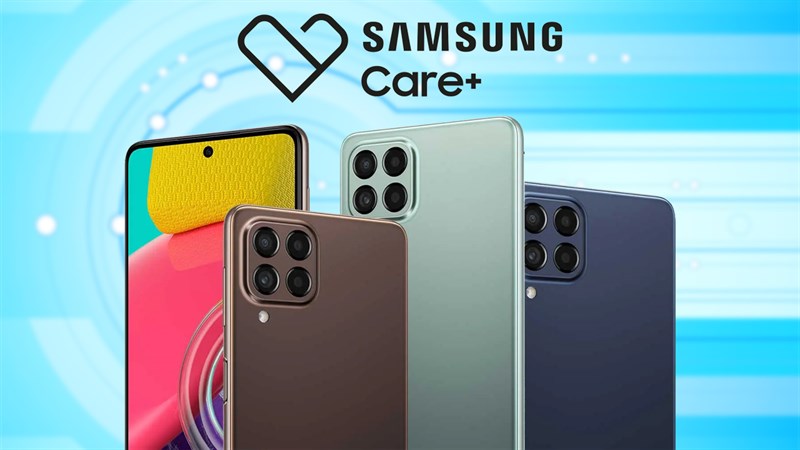 Mua Galaxy M53, nhận ngay dịch vụ Samsung Care+ và quyền lợi ưu đãi