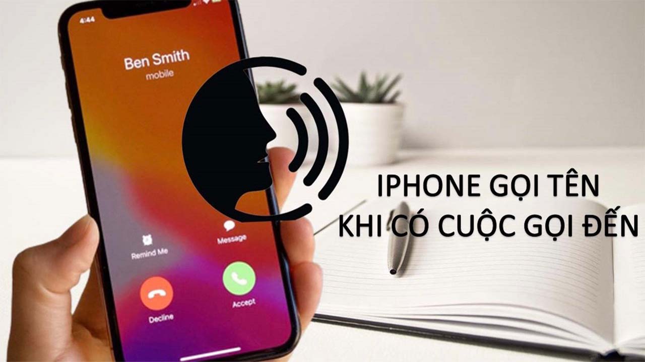 iPhone đọc tên khi có cuộc gọi đến, xem và thiết lập ngay cho nóng nhé!