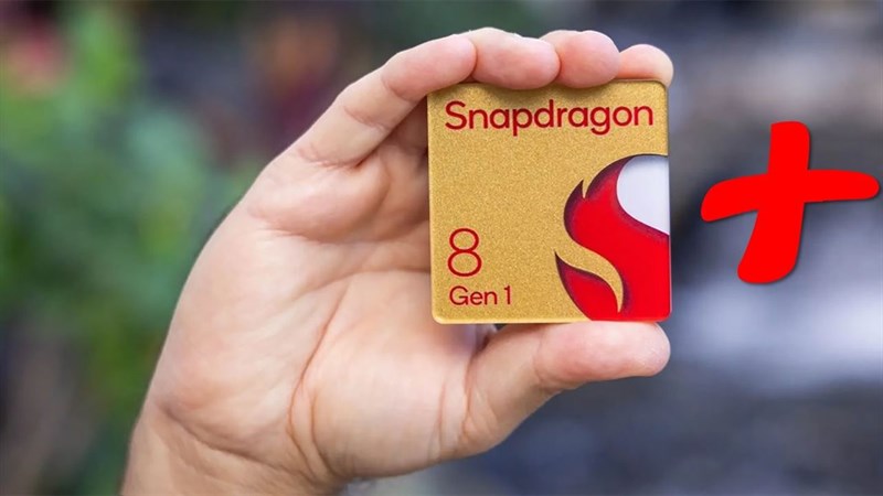 Chip Snapdragon 8 Gen 1+ sẽ bị hoãn lại vào nửa cuối năm 2022