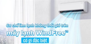 Cơ chế làm lạnh không thổi gió trên máy lạnh WindFree™ có gì đặc biệt
