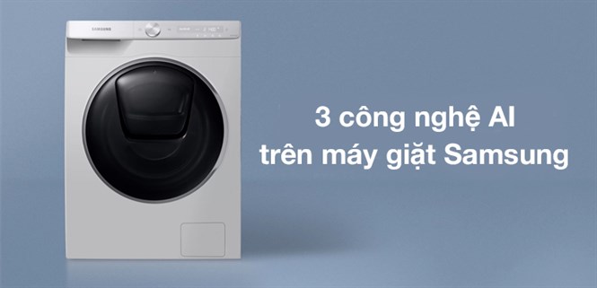 Điểm qua 3 công nghệ AI đang có trên máy giặt Samsung