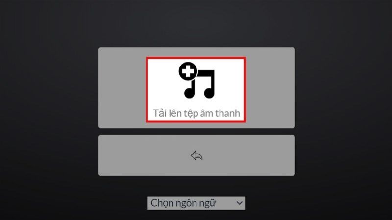 Chọn tải lên tệp âm thanh