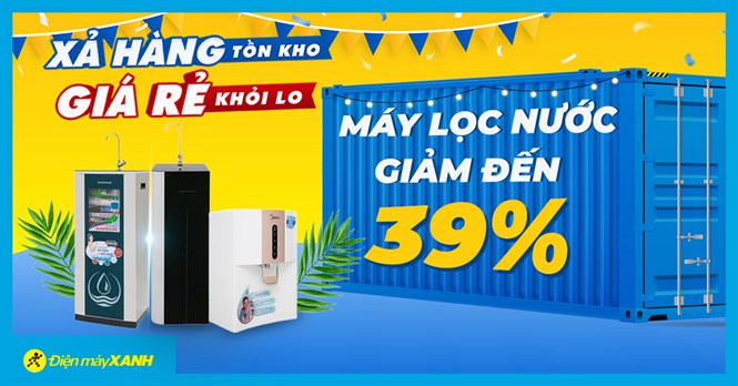 Xả hàng tồn kho - Máy lọc nước giảm sốc đến 49%, miễn phí lắp đặt, mua ngay giải nhiệt