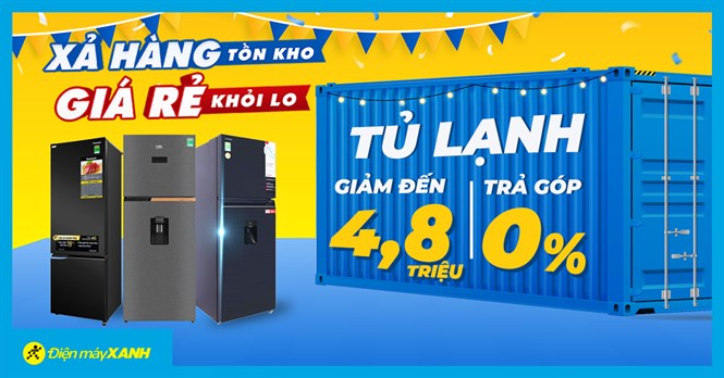 Xả hàng tồn kho - Tủ lạnh giảm đến 4.8 triệu, trả chậm 0% lãi suất, giá rẻ như cho. Mua ngay!