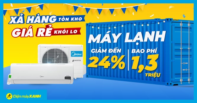 Xả hàng tồn kho - Máy lạnh giảm đến 2 triệu, bao phí 1,3 triệu. Chỉ có tại ĐMX, lắp ngay đón hè!