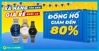 Xả hàng tồn kho - Đồng hồ thời trang nam, nữ giảm lớn hơn 80%, mua ngay kẻo lỡ!