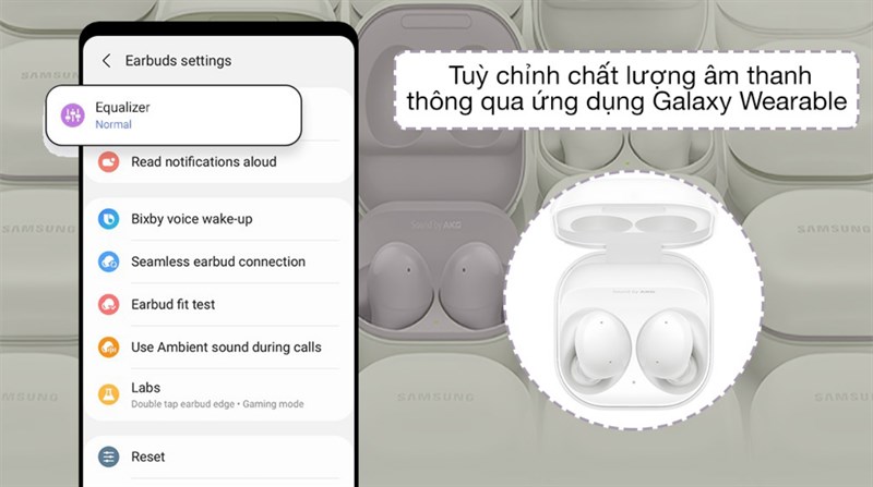 Bạn có thể dễ dàng điểu chỉnh âm thanh của chiếc tai nghe thông qua ứng dụng Galaxy Wearable. Bạn có thể dễ dàng điều chỉnh âm thanh của chiếc tai nghe thông qua ứng dụng Galaxy Wearable.