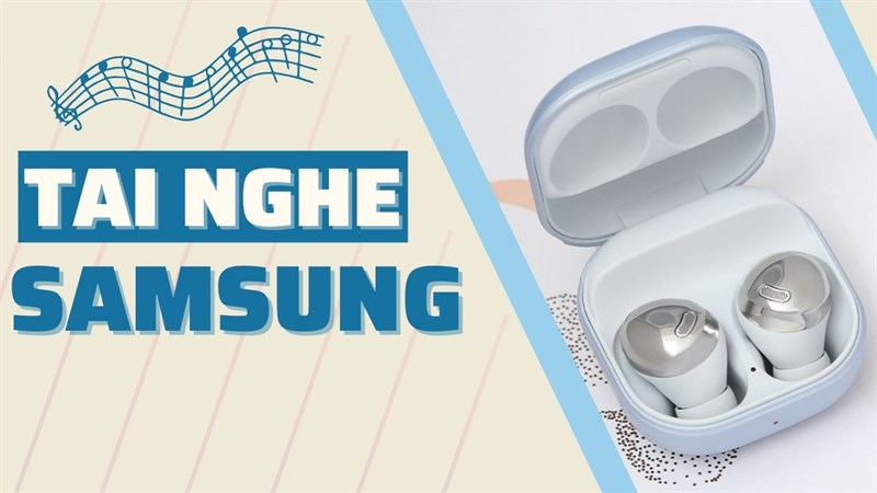 Tai nghe không dây Samsung đáng mua nhất. Tai nghe không dây Samsung đáng mua nhất.