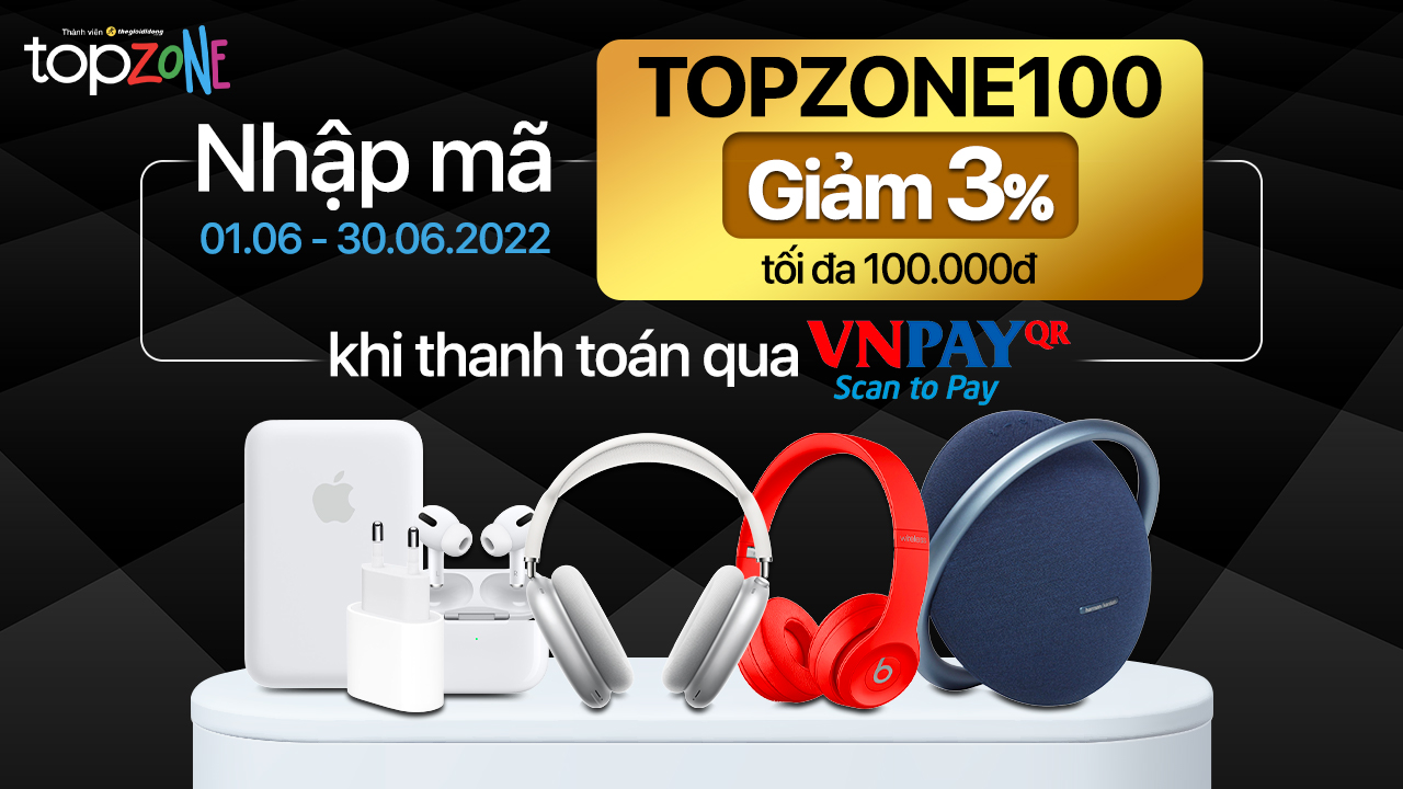 Deal hời: Nhập mã TOPZONE100 giảm 100k cho phụ kiện và âm thanh Deal hời: Nhập mã TOPZONE100 giảm 100k cho phụ kiện và âm thanh