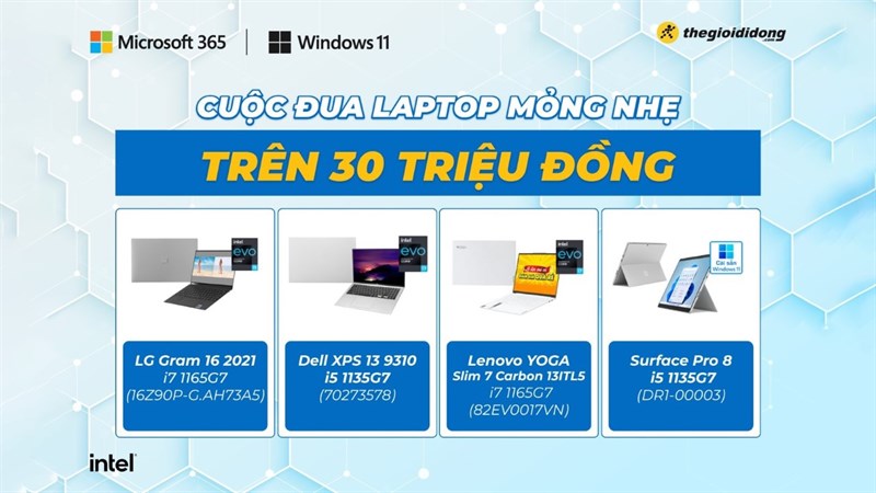 Cuộc đua laptop mỏng nhẹ trong phân khúc 30 triệu đồng, ai sẽ giành ngôi vị quán quân? Cuộc đua laptop mỏng nhẹ trong phân khúc 30 triệu đồng, ai sẽ giành ngôi vị quán quân?