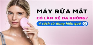 Dùng máy rửa mặt có bị xệ da không? 4 lưu ý quan trọng khi sử dụng máy rửa mặt