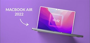 Những tính năng được mong chờ trên MacBook Air 2022 sắp ra mắt của Apple