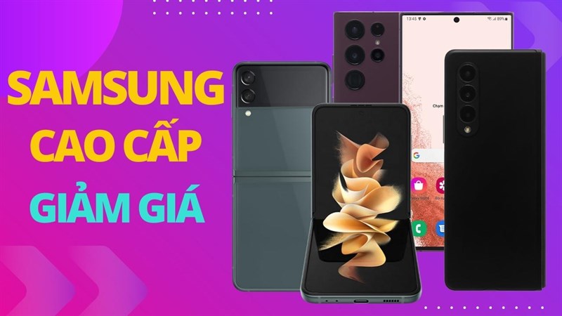 Điện thoại Samsung cao cấp giảm giá tháng 6 Điện thoại Samsung cao cấp giảm giá tháng 6