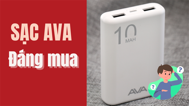 Sẵn sàng cho cả ngày dài năng động cùng TOP sạc dự phòng AVA 10.000 mAh đáng mua